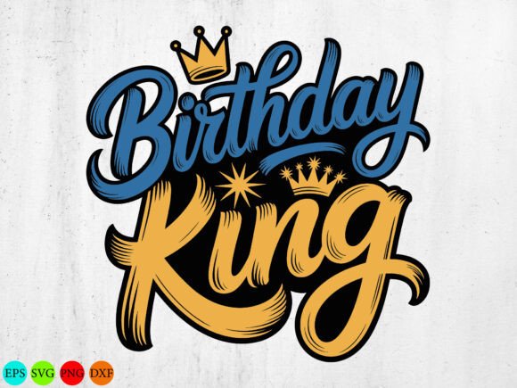 A Practical Review of Birthday King Graphics for T-Shirt Designs