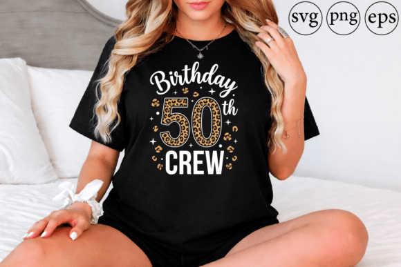Birthday 50th Crew: A Bold Graphics Choice for T-Shirt Designs