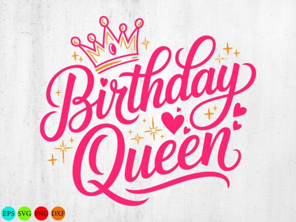Crafting a Festive Birthday Queen Graphic for T-Shirt Designs