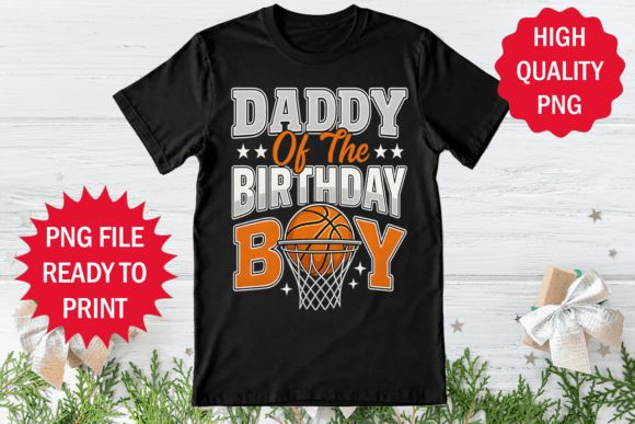 Daddy of the Birthday Boy Basketball Kid Graphics for T-Shirt Designs