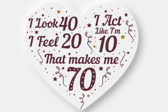 Funny 70th Birthday Graphics: A Crafter's Review for T-Shirt Designs