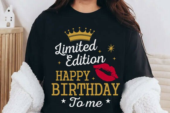 Happy Birthday to Me Graphics: A Designer’s Review for T-Shirt Designs