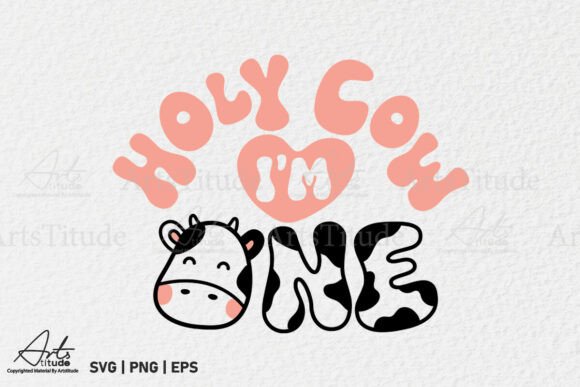 Holy Cow, I'm One! A Designer's Look at a First Birthday SVG