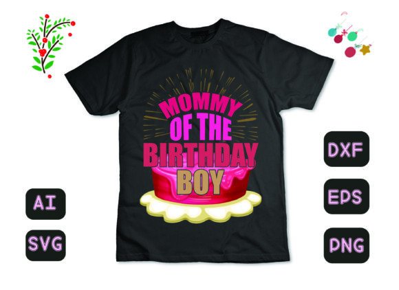 Mommy of the Birthday Boy 2026 Graphics for T-Shirt Designs