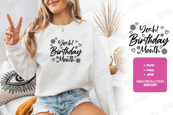 Yeah Birthday Month Graphics for Crafted T-Shirts